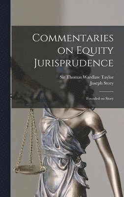 bokomslag Commentaries on Equity Jurisprudence [microform]