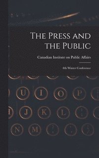 bokomslag The Press and the Public; 8th Winter Conference
