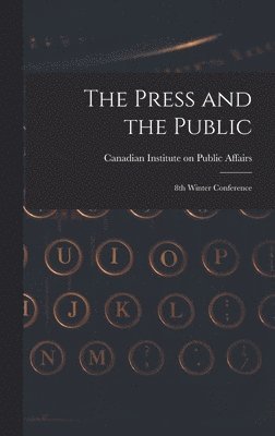 The Press and the Public; 8th Winter Conference 1