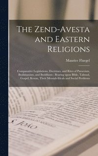 bokomslag The Zend-Avesta and Eastern Religions