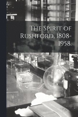 The Spirit of Rushford, 1808-1958. 1