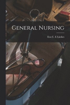 General Nursing [electronic Resource] 1