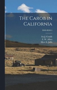 bokomslag Carob in California; B309-B309.5