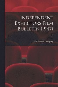 bokomslag Independent Exhibitors Film Bulletin (1947); 15