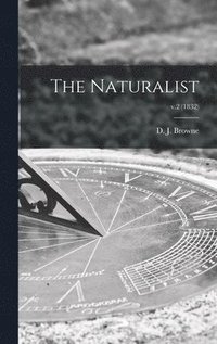 bokomslag The Naturalist; v.2 (1832)