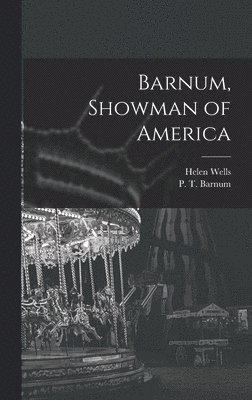 Barnum, Showman of America 1