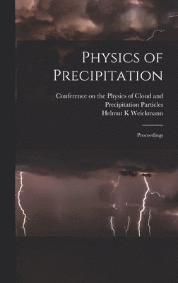 Physics of Precipitation; Proceedings 1