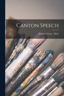 Eugene Victor Debs - Canton Speech, Häftad