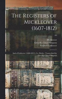 bokomslag The Registers of Mickleover (1607-1812)