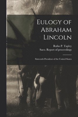 Eulogy of Abraham Lincoln 1