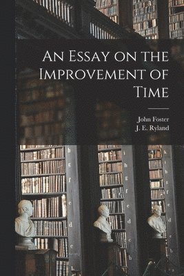 bokomslag An Essay on the Improvement of Time