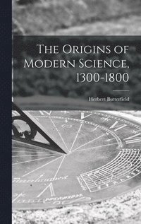 bokomslag The Origins of Modern Science, 1300-1800