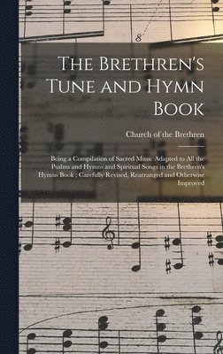 bokomslag The Brethren's Tune and Hymn Book