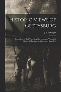 bokomslag Historic Views of Gettysburg