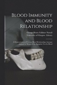 bokomslag Blood Immunity and Blood Relationship [electronic Resource]