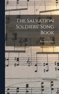 Salvation Army (Canada) - Salvation Soldiers' Song Book [microform], Inbunden
