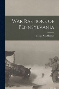 bokomslag War Rastions of Pennsylvania