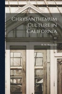 bokomslag Chrysanthemum Culture in California; M4