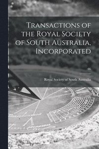 bokomslag Transactions of the Royal Society of South Australia, Incorporated; 66