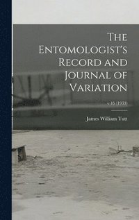 bokomslag The Entomologist's Record and Journal of Variation; v.45 (1933)