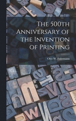 bokomslag The 500th Anniversary of the Invention of Printing