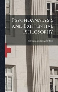 bokomslag Psychoanalysis and Existential Philosophy