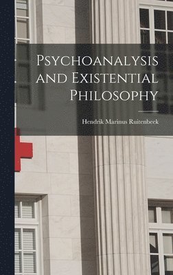 Psychoanalysis and Existential Philosophy 1