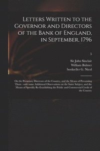 bokomslag Letters Written to the Governor and Directors of the Bank of England, in September, 1796