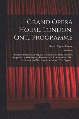 bokomslag Grand Opera House, London, Ont., Programme [microform]