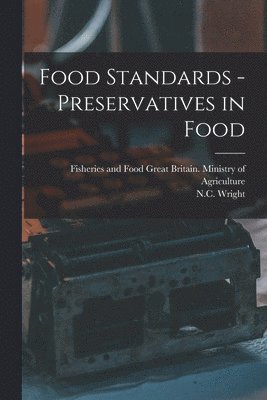 Food Standards - Preservatives in Food 1