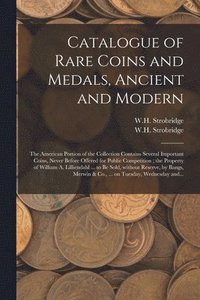 bokomslag Catalogue of Rare Coins and Medals, Ancient and Modern