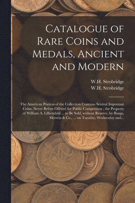 Catalogue of Rare Coins and Medals, Ancient and Modern 1