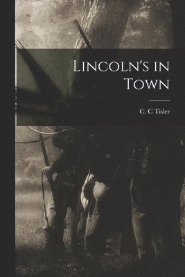 Lincoln's in Town 1