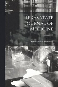 bokomslag Texas State Journal of Medicine; 2, (1906-1907)