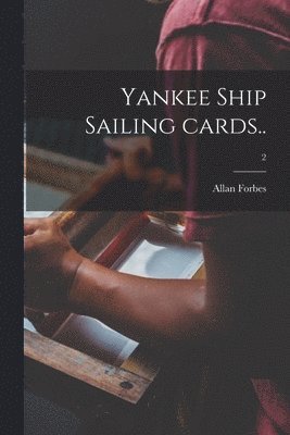 bokomslag Yankee Ship Sailing Cards..; 2