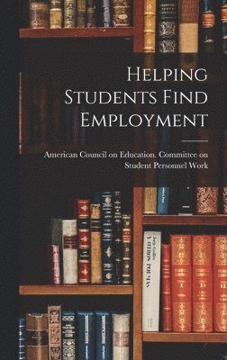 bokomslag Helping Students Find Employment