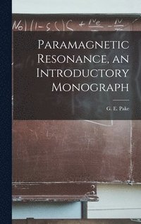 bokomslag Paramagnetic Resonance, an Introductory Monograph