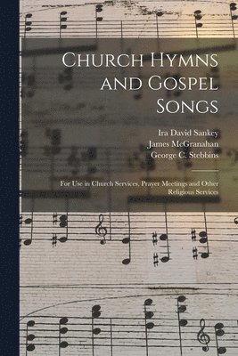 Church Hymns and Gospel Songs 1