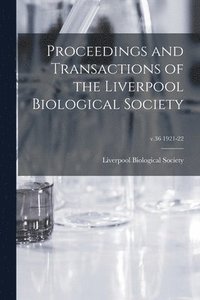 bokomslag Proceedings and Transactions of the Liverpool Biological Society; v.36 1921-22