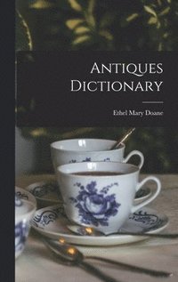 bokomslag Antiques Dictionary