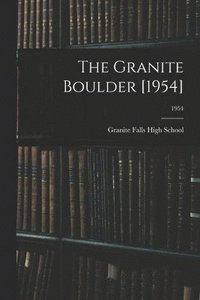 bokomslag The Granite Boulder [1954]; 1954