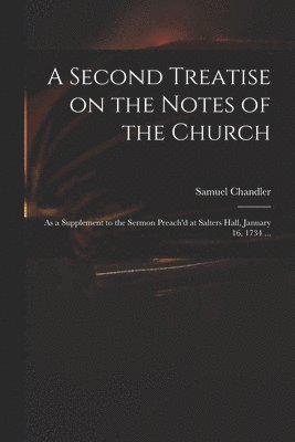 Second Treatise on the Notes of the Church