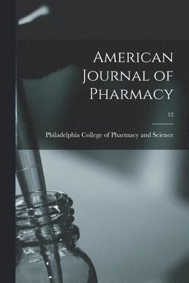 American Journal of Pharmacy; 12 1