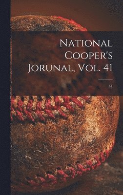 National Cooper's Jorunal, Vol. 41; 41 1