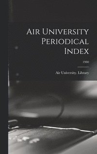 bokomslag Air University Periodical Index; 1980