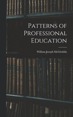 Patterns of Professional Education 1