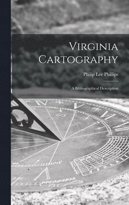 Virginia Cartography; a Bibliographical Description 1