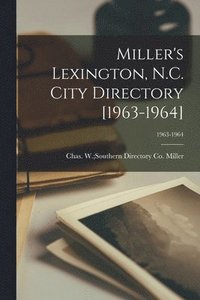 bokomslag Miller's Lexington, N.C. City Directory [1963-1964]; 1963-1964