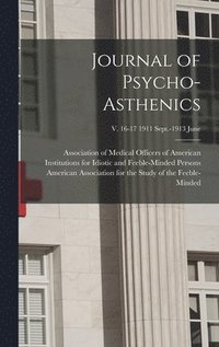 bokomslag Journal of Psycho-asthenics; v. 16-17 1911 Sept.-1913 June