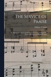 bokomslag The Service of Praise